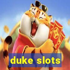 duke slots